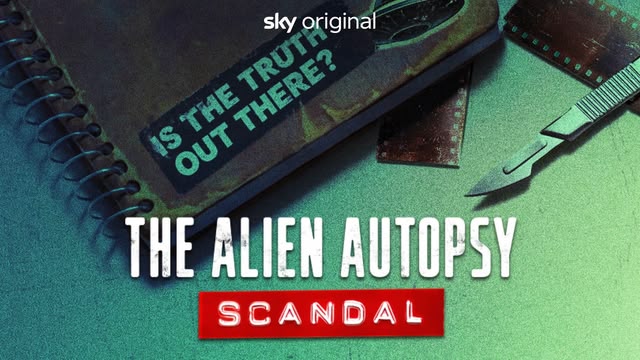 The Alien Autopsy Scandal